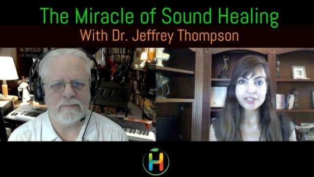 MIRACLE OF SOUND_ SOUND HEALING TO ERASE DISEASE AND PAIN WITH DR. JEFFREY THOMPSON
